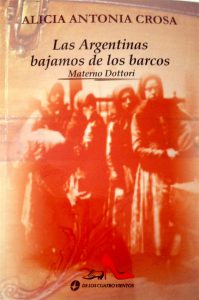 Las Argentinas bajamos de los barcos. Materno Dottori (2016)